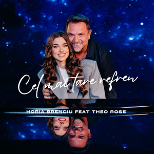 Cel mai tare refren by Horia Brenciu, Theo Rose