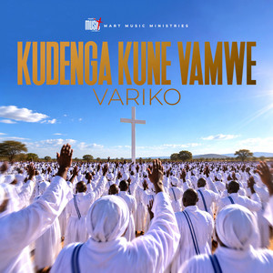 Kudenga Kune Vamwe Variko by Mart Music Ministries