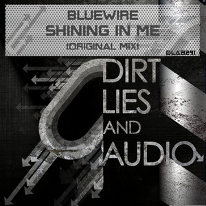 Shining In Me - Original Mix by BlueWire