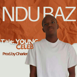 Young Celeb by Ndu Baz