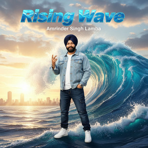 Rising Wave by Amrinder Singh Lamba