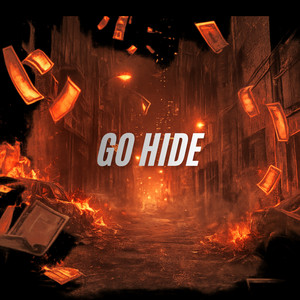 GO HIDE by Phantom 47, RAC$O