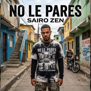 No le pares by Sairo Zen