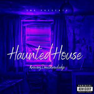 Haunted House by Knowing Direct Knowledge