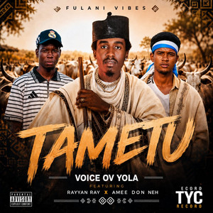 TAMETU by VOICE OV YOLA, AMEE DON NEH, RAYYAN RY