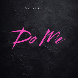 Do Me by Sarskki