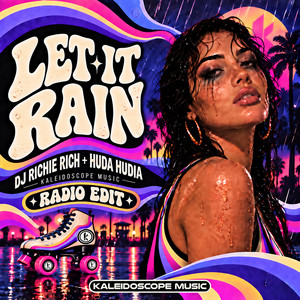 Let It Rain - Radio Edit by DJ Richie Rich, Huda Hudia