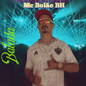 BALADA by Mc Bolão Bh