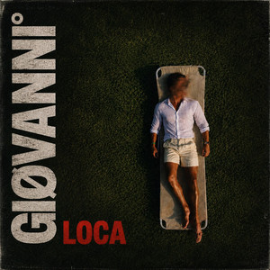LOCA by GIØVANNI°