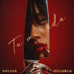 Tu Mirada by Red Cadillac, Nova Club
