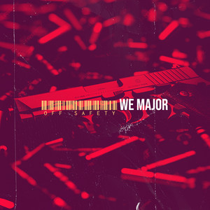 Off Safety by We Major