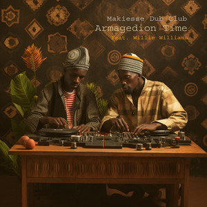Armagedion Time by Makiesse Dub Club, Willie Williams
