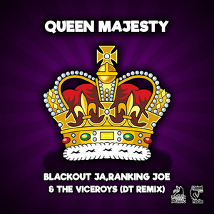 QUEEN MAJESTY - Double Trouble remix by Blackout JA, The Viceroys, Ranking Joe, coozie miller, Double Trouble
