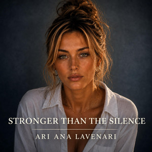 Stronger than the Silence by Ari Ana Lavenari