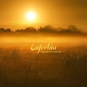 When the Sun Comes Out by Euforbia