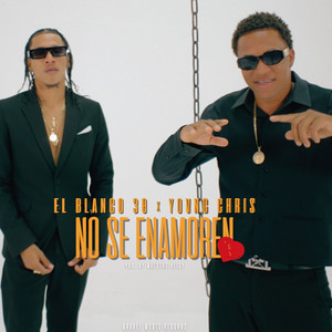 No se enamoren by El blanco 30, Yovng Chris