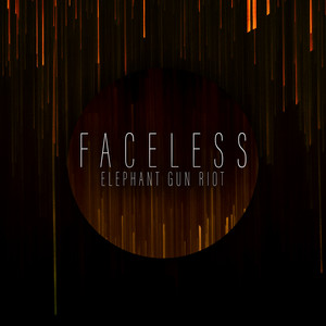 Faceless by Elephant Gun Riot