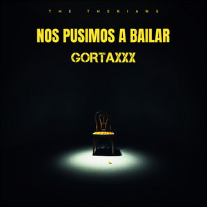 NOS PUSIMOS A BAILAR by GORTAXXX