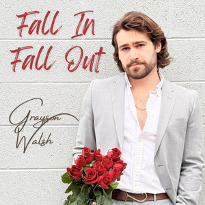 Fall In Fall Out by Grayson Walsh
