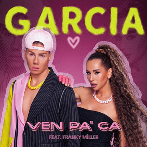 Ven Pa'Ca by Garcia, Franky Miller
