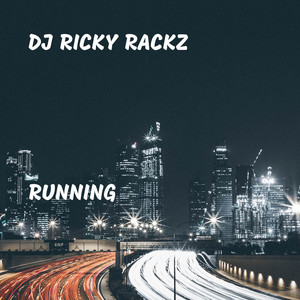 Running by DJ Ricky Rackz