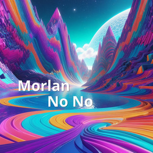 No No by Morlan