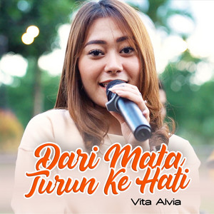 Vita Alvia - Dari Mata Turun Ke Hati