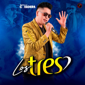 Anthony y La Gozadera - Los Tres