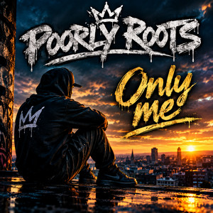 Only me by Poorly Roots