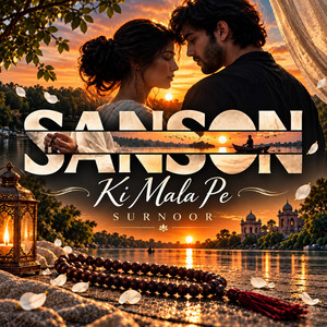 Sanson Ki Mala Pe by SurNoor