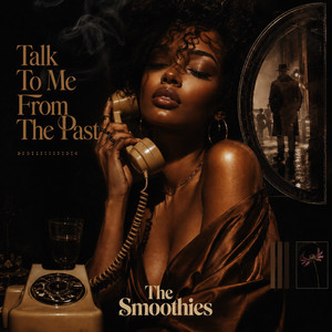 Talk To Me From The Past by The Smoothies