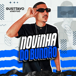 Gusttavo Atrevydo - Novinha do Bundão