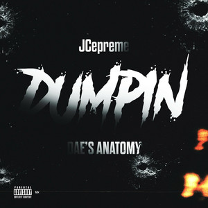 JCEPREME - DUMPIN (feat. Dae's Anatomy)