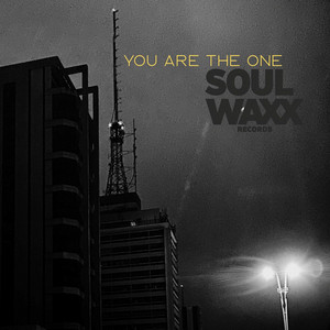 You Are The One by SoulWaxx Records