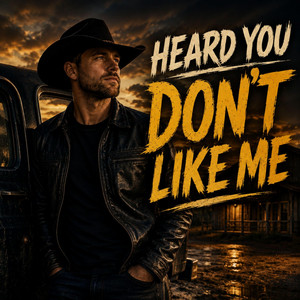 Heard You Don't Like Me by Limestone Holler