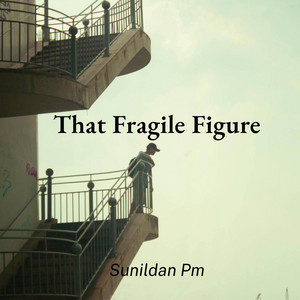 That fragile figure by Sunildan Pm