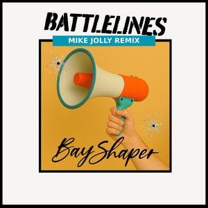 Battlelines - Mike Jolly Remix by BayShaper