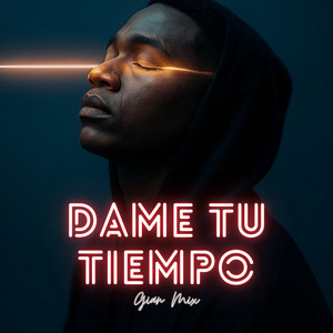 Dame tu tiempo by Gian Mix
