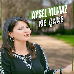 Ne çare by Aysel Yılmaz