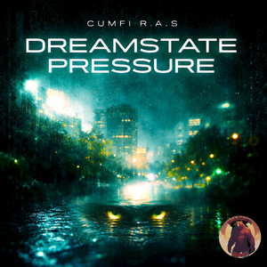 Dreamstate Pressure by Cumfi R.A.S.