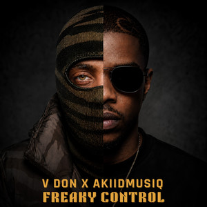 Freaky Control by V Don, AkiidMusiq