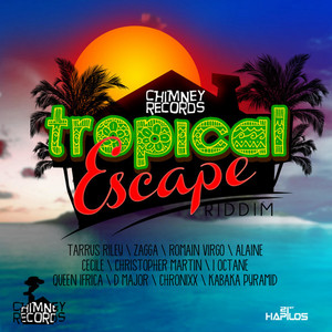 Tropical Escape Riddim - Compilation by Various Artists | Spotify