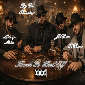 Knock Ya Head Off by Big Ced, T. Geezee, Marcky Malice