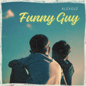Alex Guz - Funny Guy