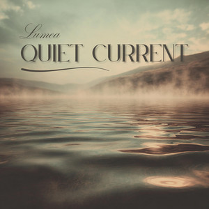 Quiet Current by Lumea