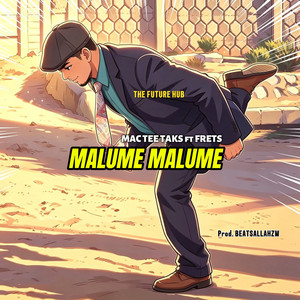 Malume Malume by Mac Tee Taks