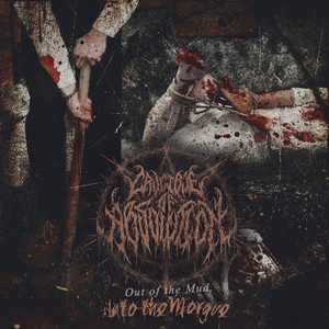 Out Of The Mud, Into The Morgue by Crucible Of Absolution