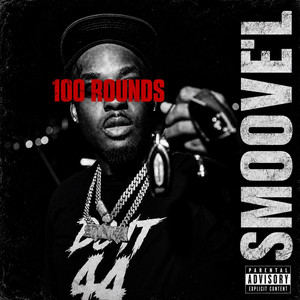 100 ROUNDS by Smoove'L