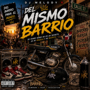 DEL MISMO BARRIO by DJ MELODY R