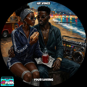 Your Loving by HP Vince